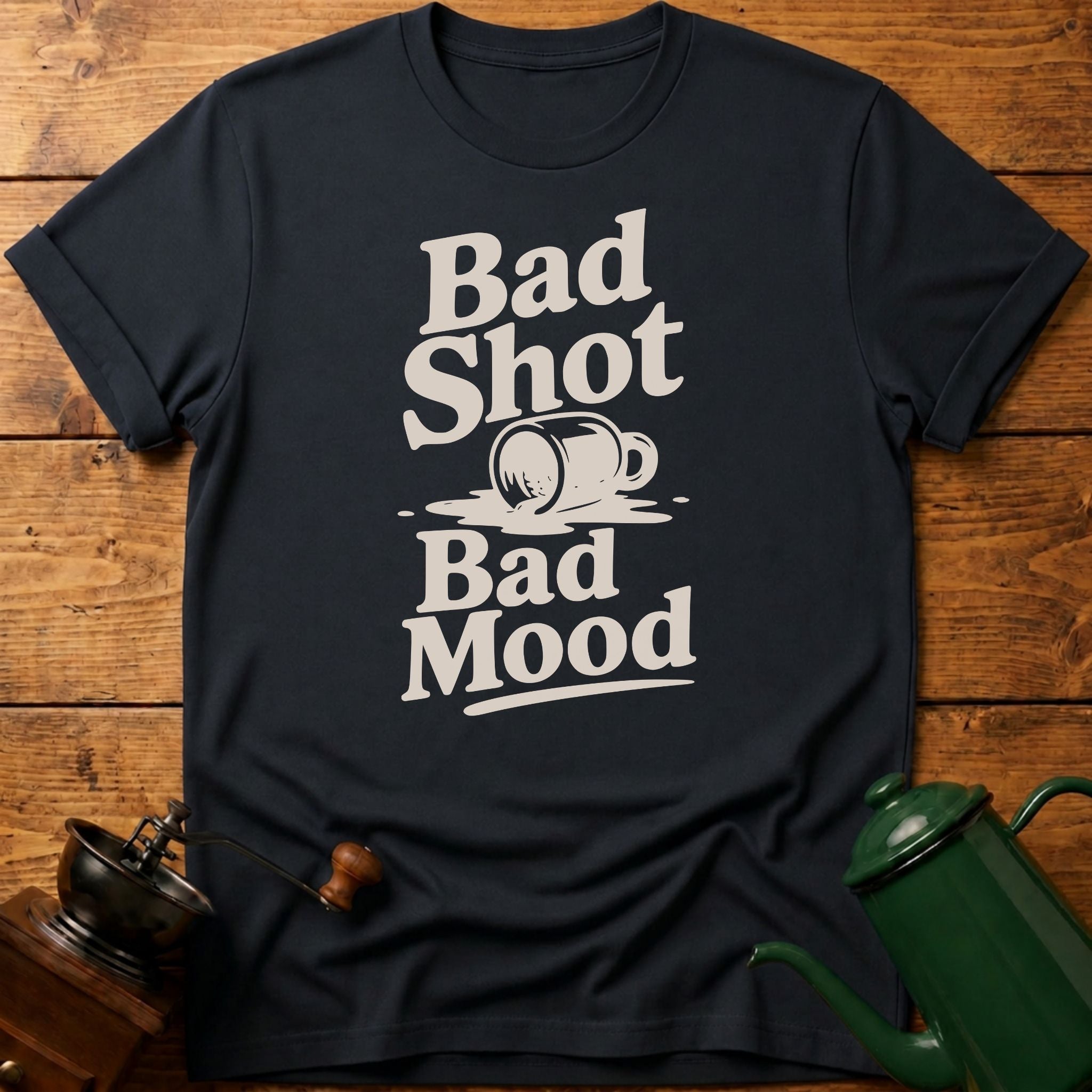 Bad Shot Bad Mood T-Shirt