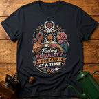 Fueling Equality One Cup At A Time T-Shirt