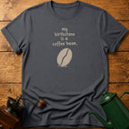 My Birthstone Is A Coffee Bean T-Shirt