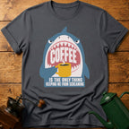 Coffee Is The Only Thing Keeping Me From Screaming T-Shirt
