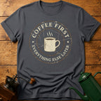 Coffee First T-Shirt