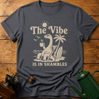 The Vibe Is In Shambles T-Shirt