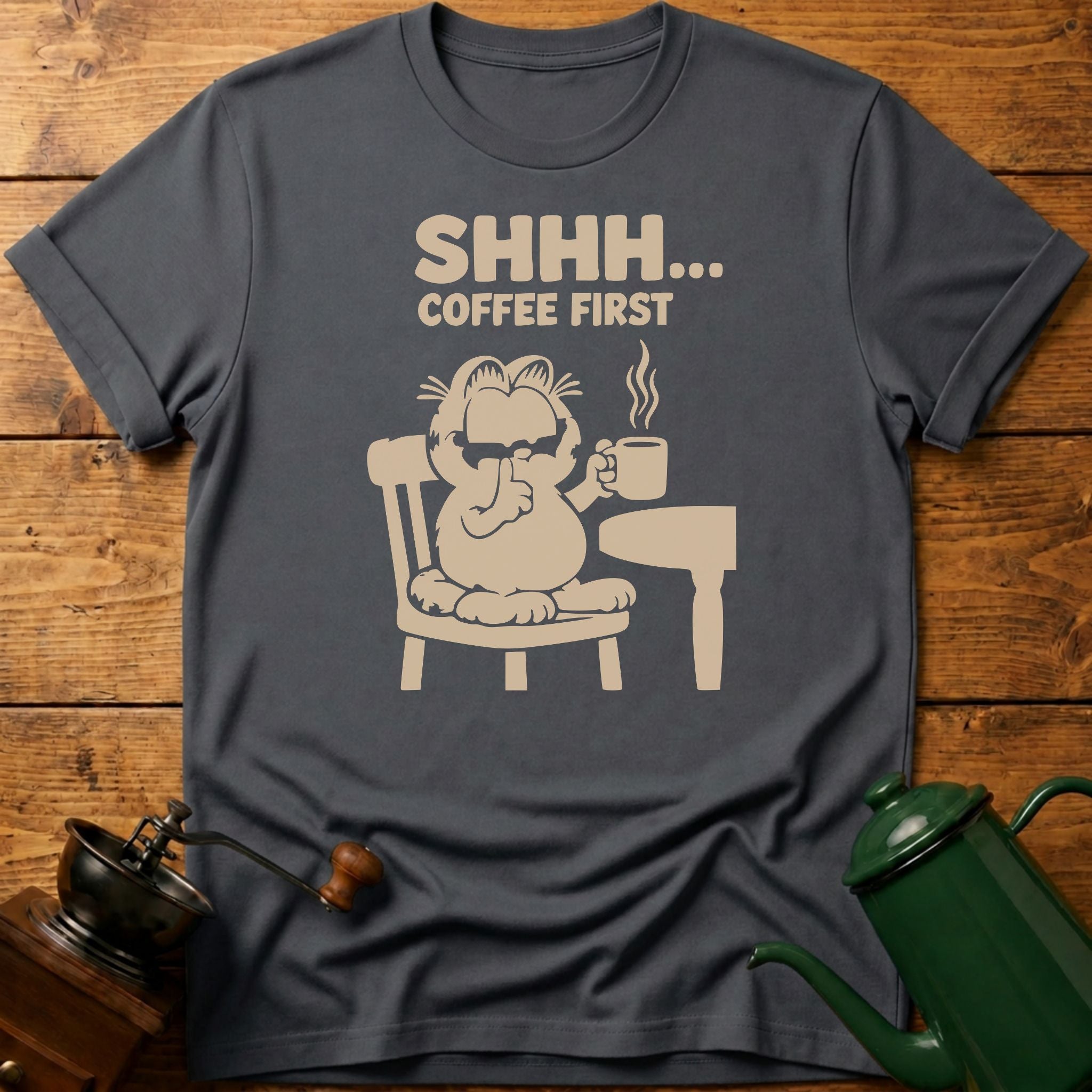 SHHH.. Coffee First T-Shirt