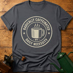 RADICALLY CAFFEINATED T-Shirt