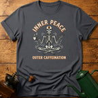 Inner Peace Outer Caffeination T-Shirt
