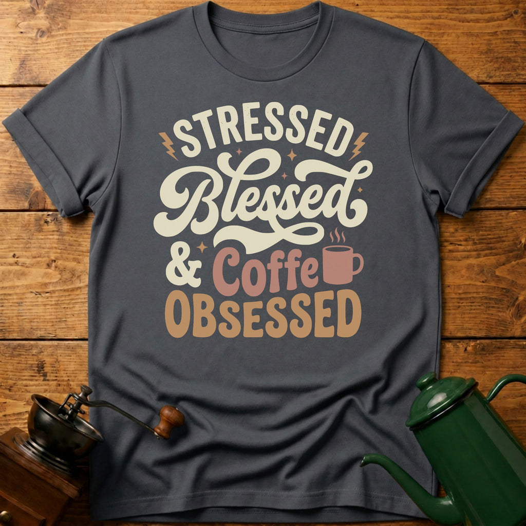 Stressed Blessed Coffee Obsessed T-Shirt
