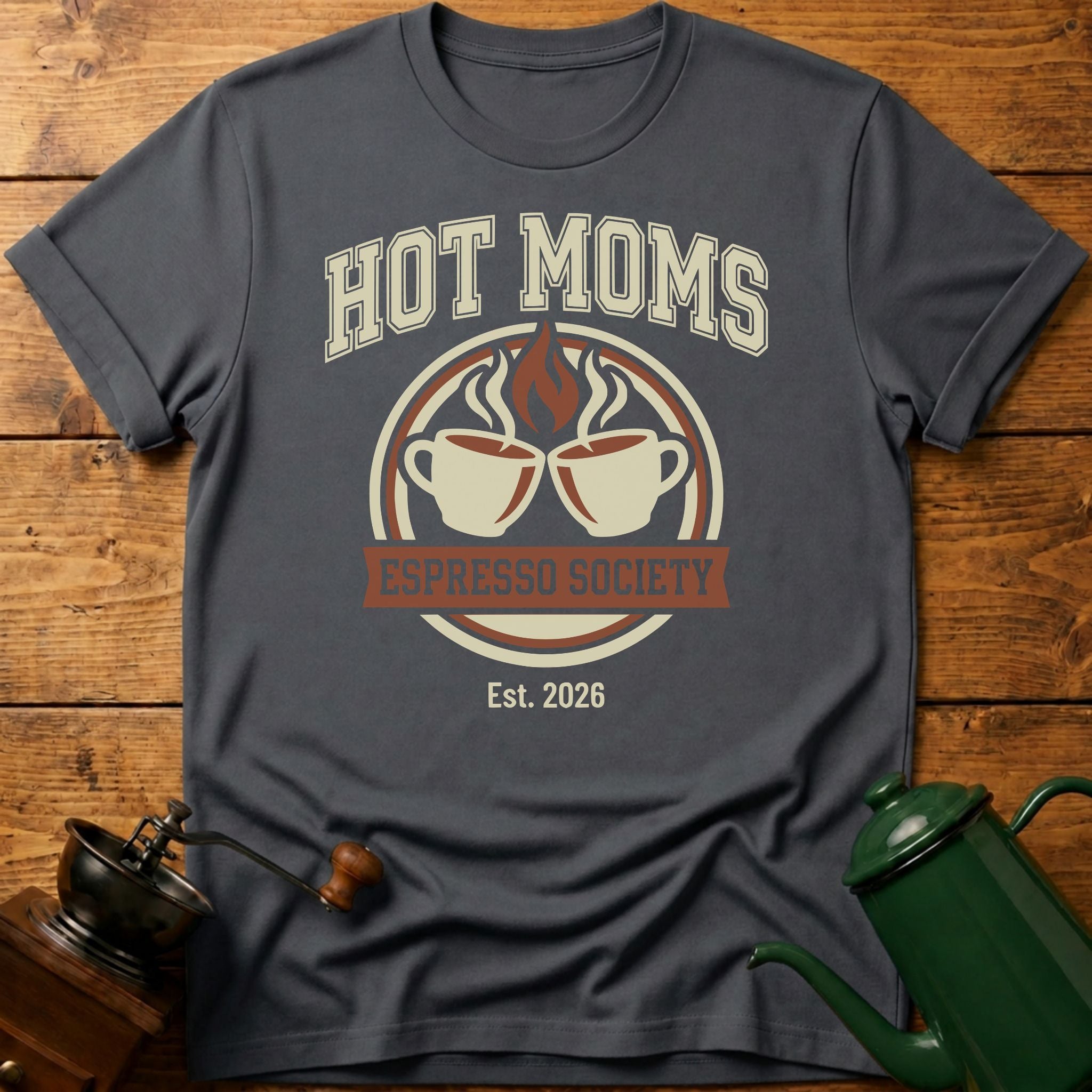 Hot Moms Espresso Society T-Shirt