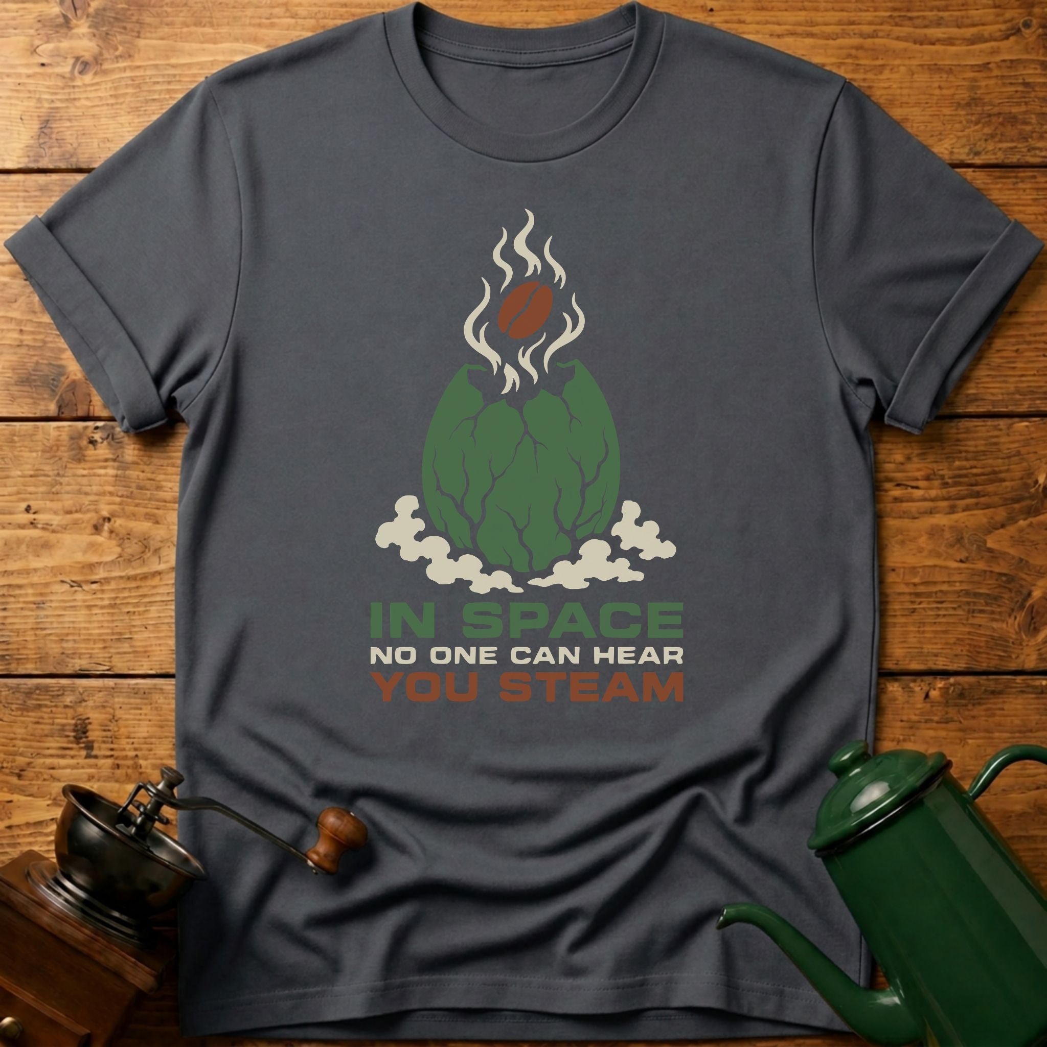 In Space No One Can Hear You Steam T-Shirt