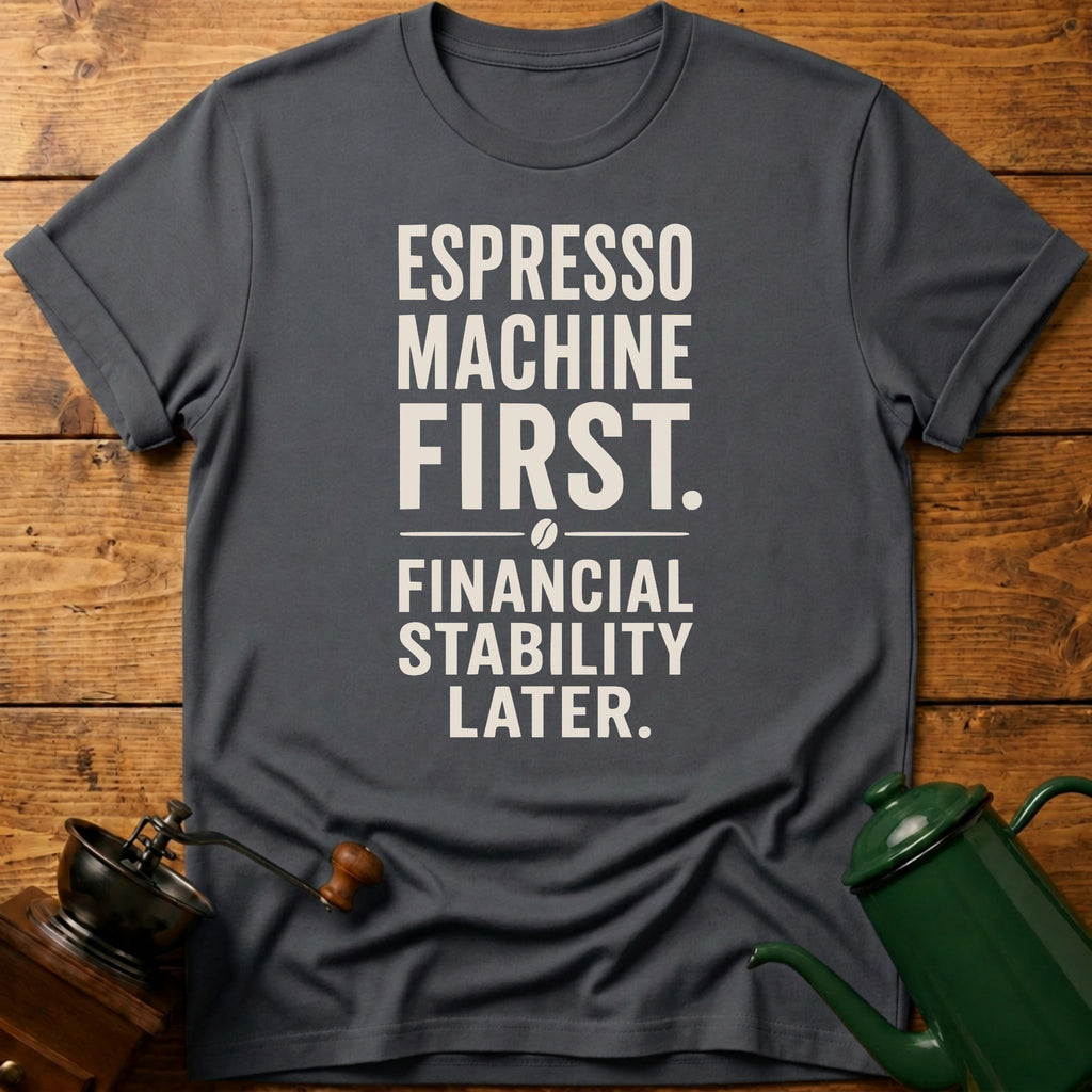 Espresso Machine First T-Shirt