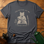 You Better Let Me Finish Coffee T-Shirt