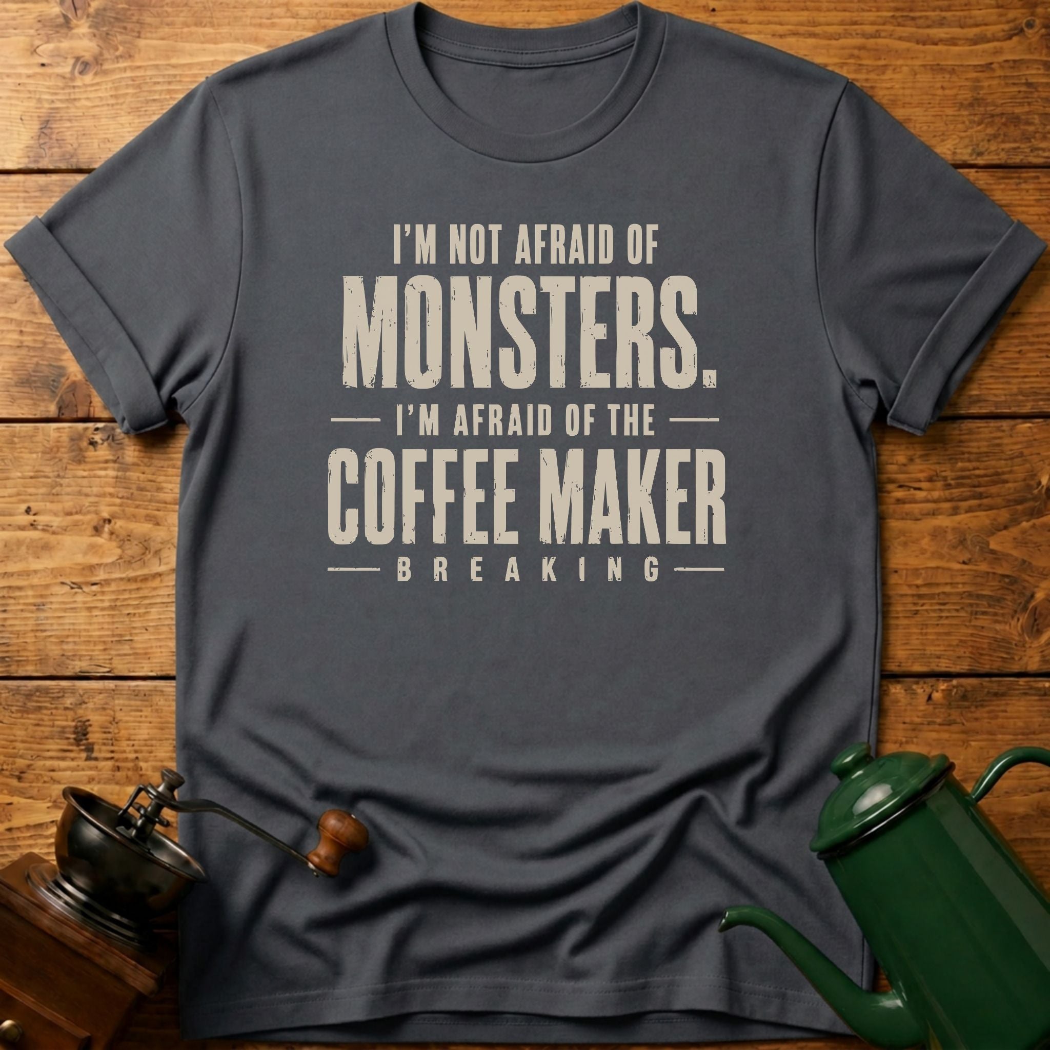 Not Afraid Of Monsters T-Shirt
