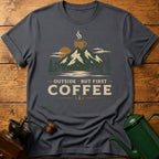 Outside But First Coffee T-Shirt