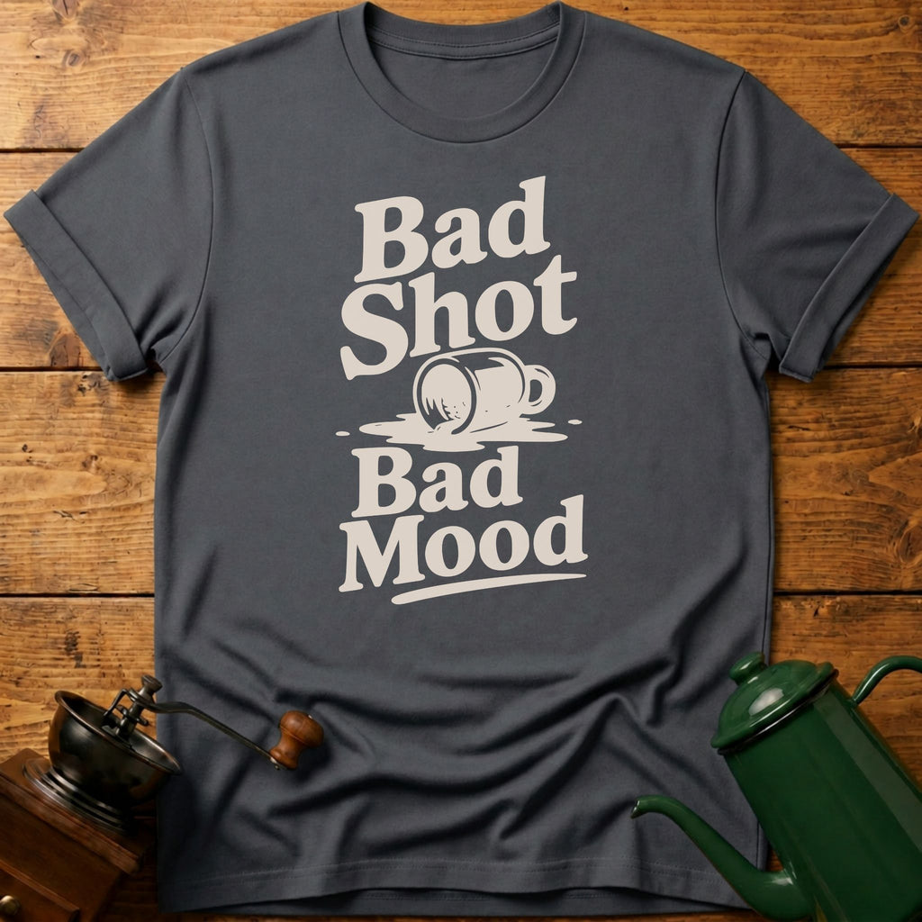 Bad Shot Bad Mood T-Shirt