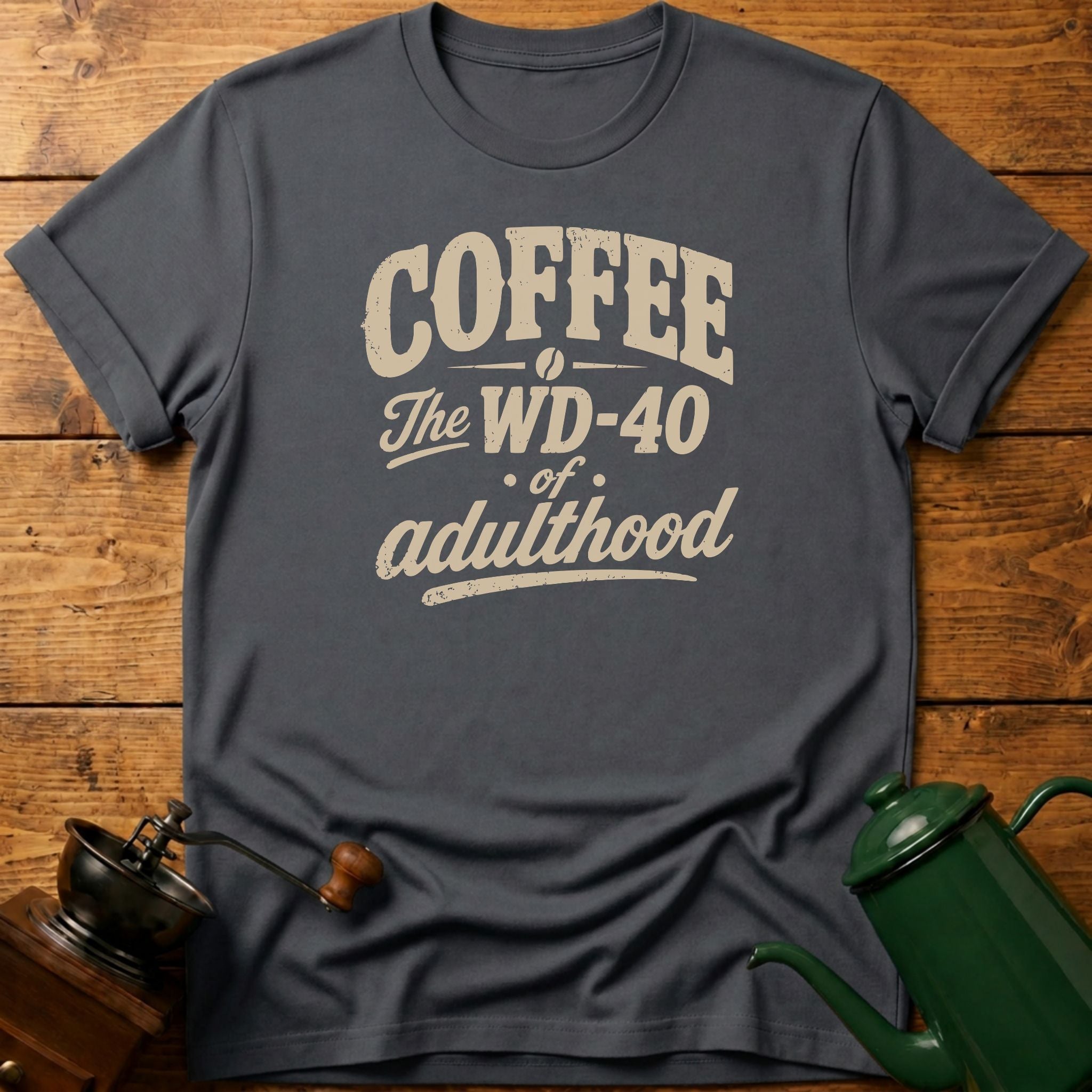 WD-40 Of Adulthood T-Shirt