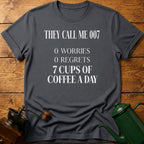 They call me 007 T-Shirt