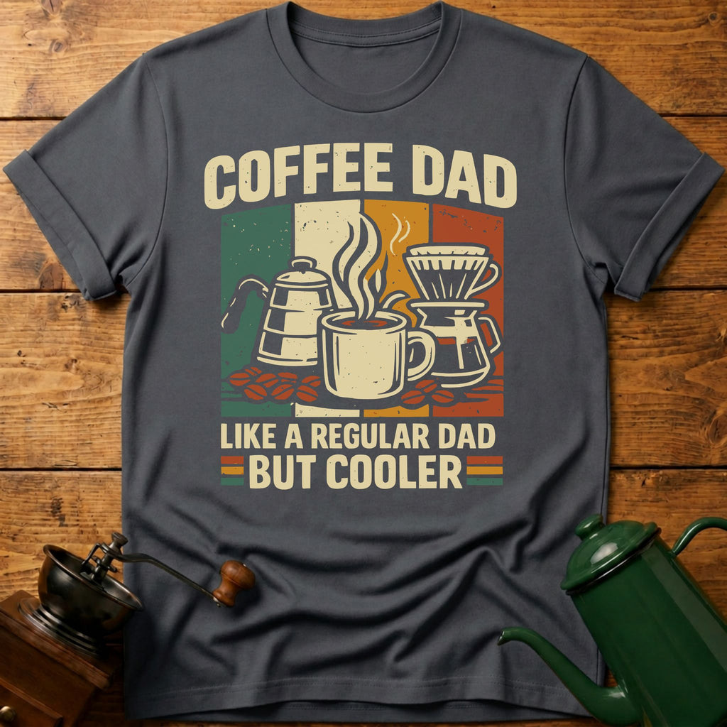 Cooler Coffee Dad T-Shirt