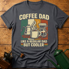 Cooler Coffee Dad T-Shirt