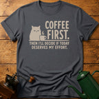 Coffee First Then I'll Decide T-Shirt