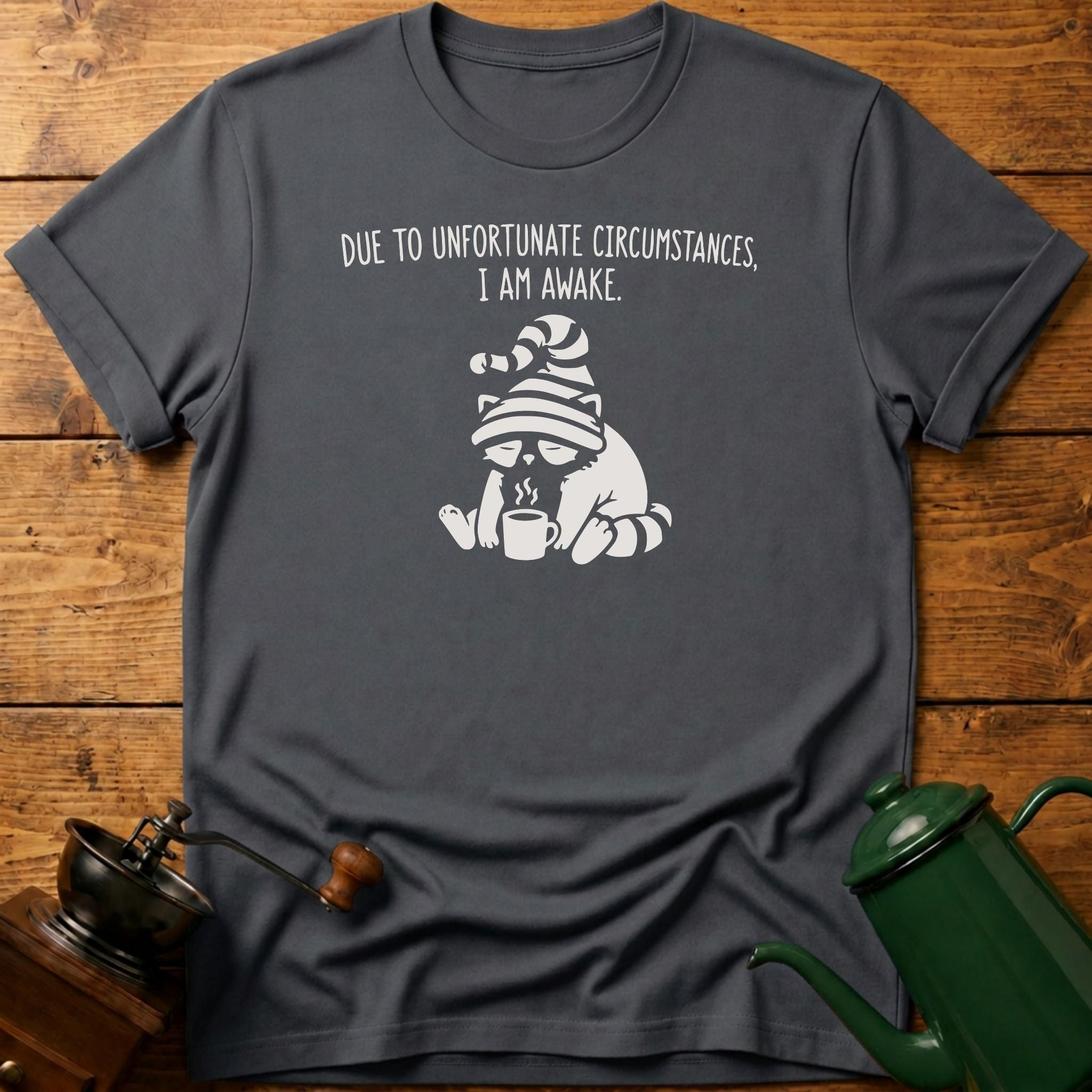 I Am Awake T-Shirt