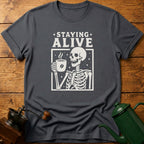 Staying Alive T-Shirt