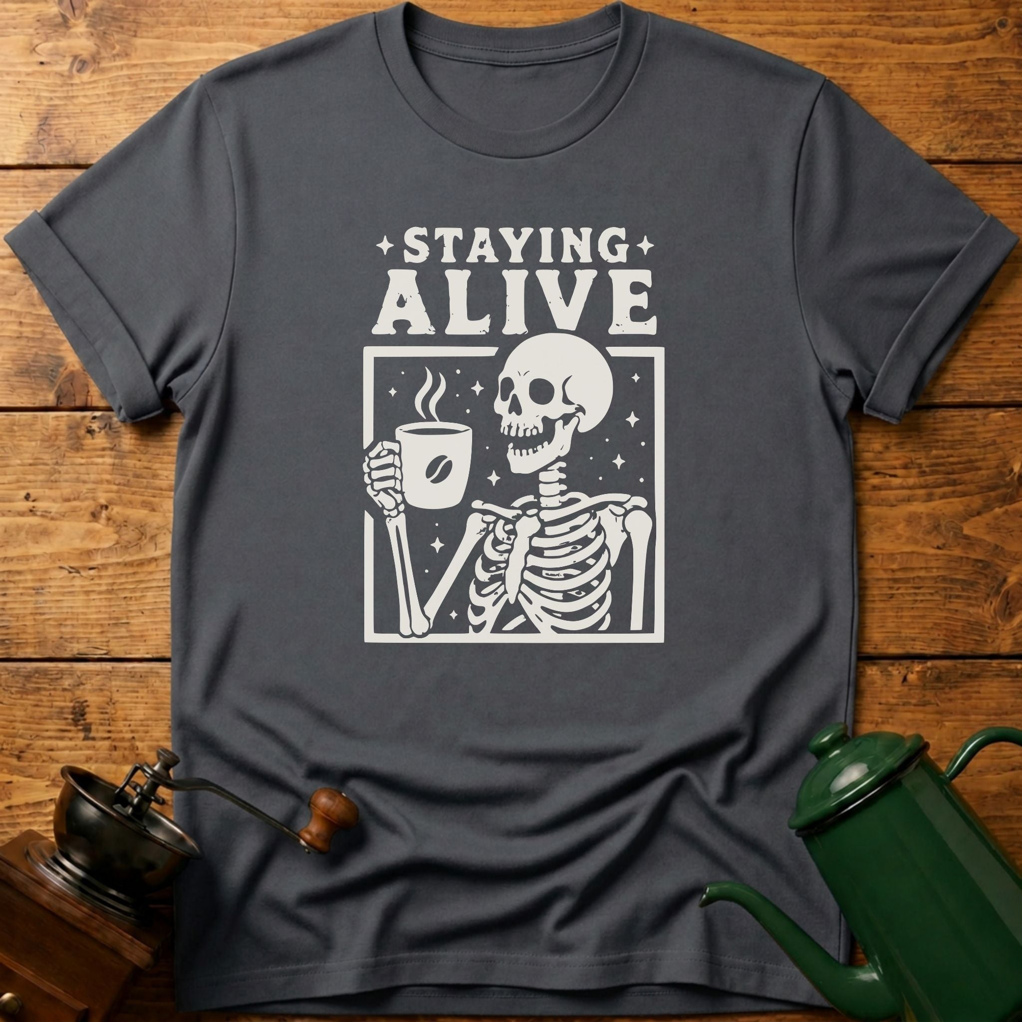 Staying Alive T-Shirt