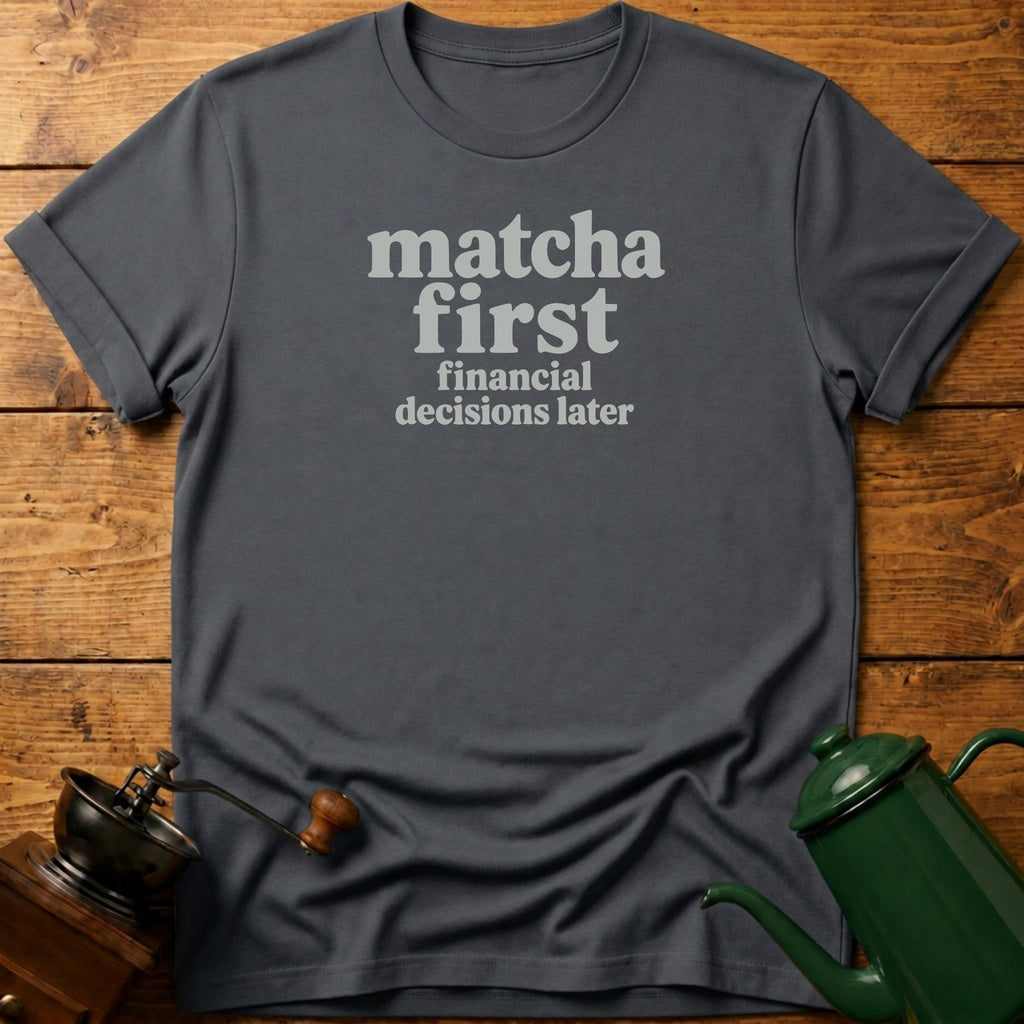 Matcha First T-Shirt