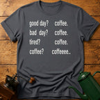 Coffee? Coffee.. T-Shirt