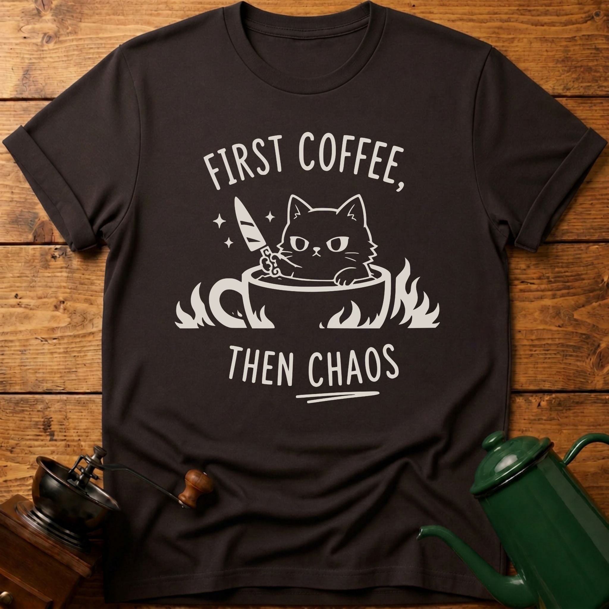 First Coffee Then Chaos T-Shirt