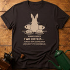 Order Two Coffees T-Shirt