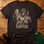 Bigfoot Just Me and My Coffee T-Shirt