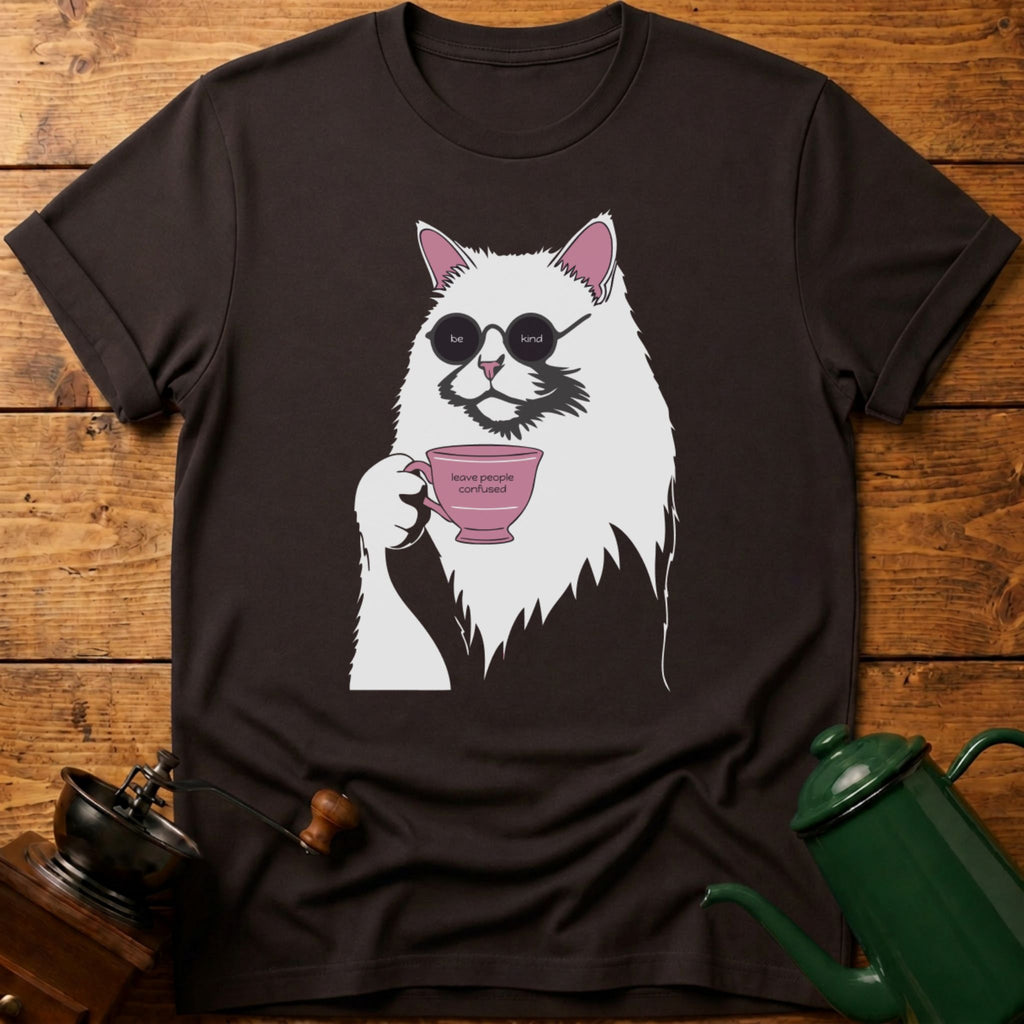 be kind leave people confused T-Shirt