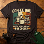 Cooler Coffee Dad T-Shirt