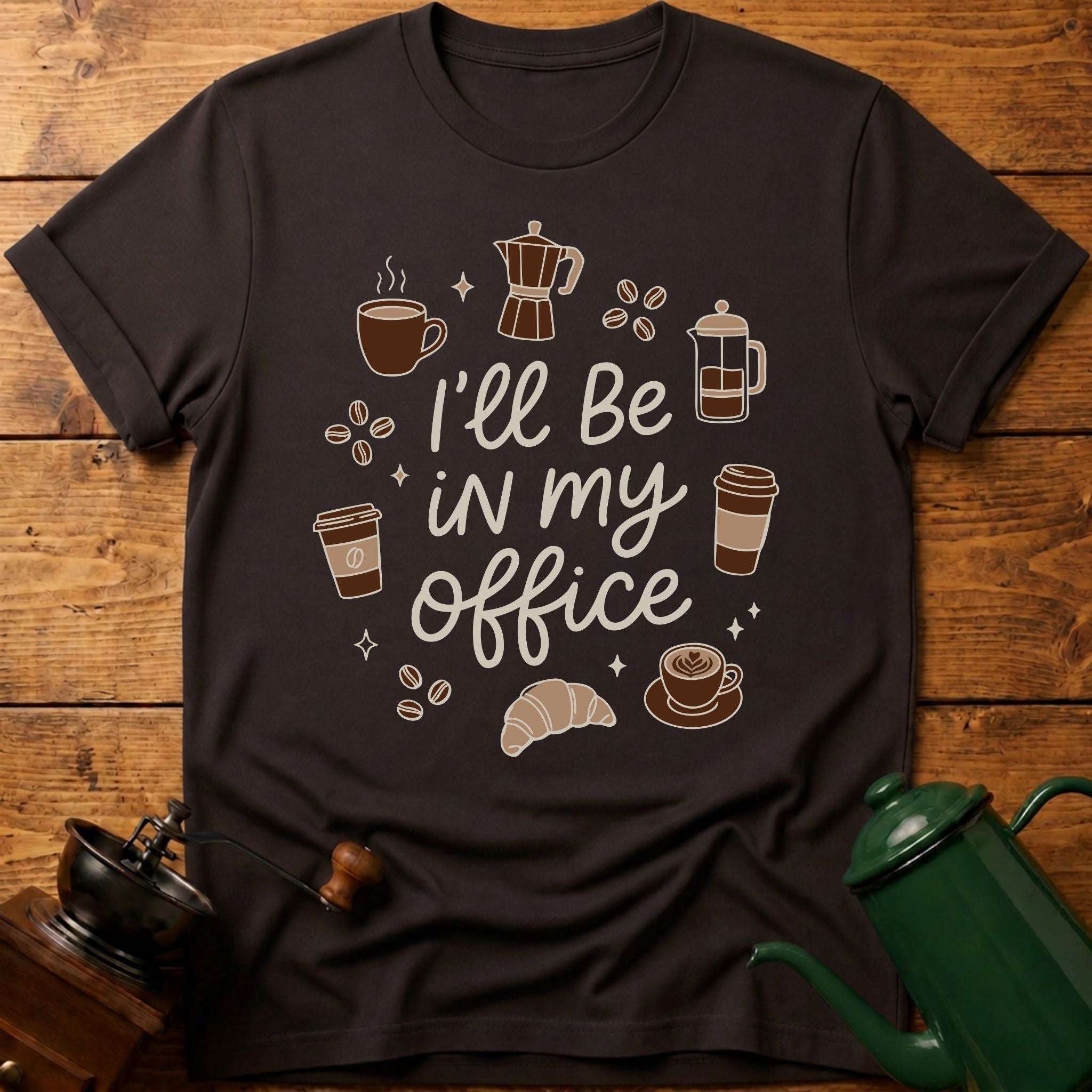 I'll Be In My Office T-Shirt