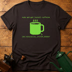 Sudo Apt-get Install Caffeine T-Shirt