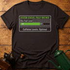 System Status Fully Brewed T-Shirt