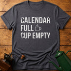 Calendar Full Cup Empty T-Shirt