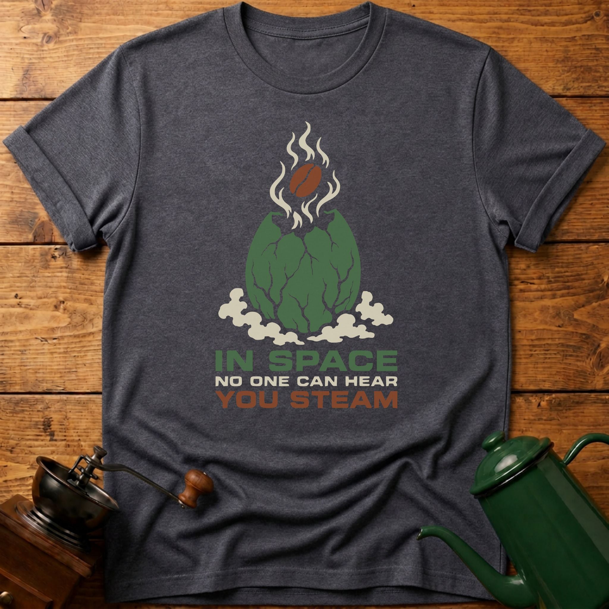 In Space No One Can Hear You Steam T-Shirt