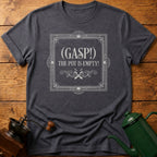 GASP! The Pot Is Empty T-Shirt