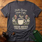 Hello Spring Hello Coffee T-Shirt