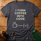 I Turn Coffee Into Code T-Shirt