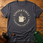 Coffee First T-Shirt