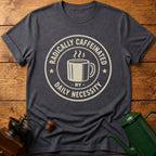 RADICALLY CAFFEINATED T-Shirt