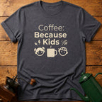 Coffee Because Kids T-Shirt