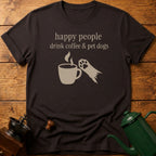 drink coffee & pet dogs T-Shirt