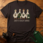 Just A Silly Goose T-Shirt