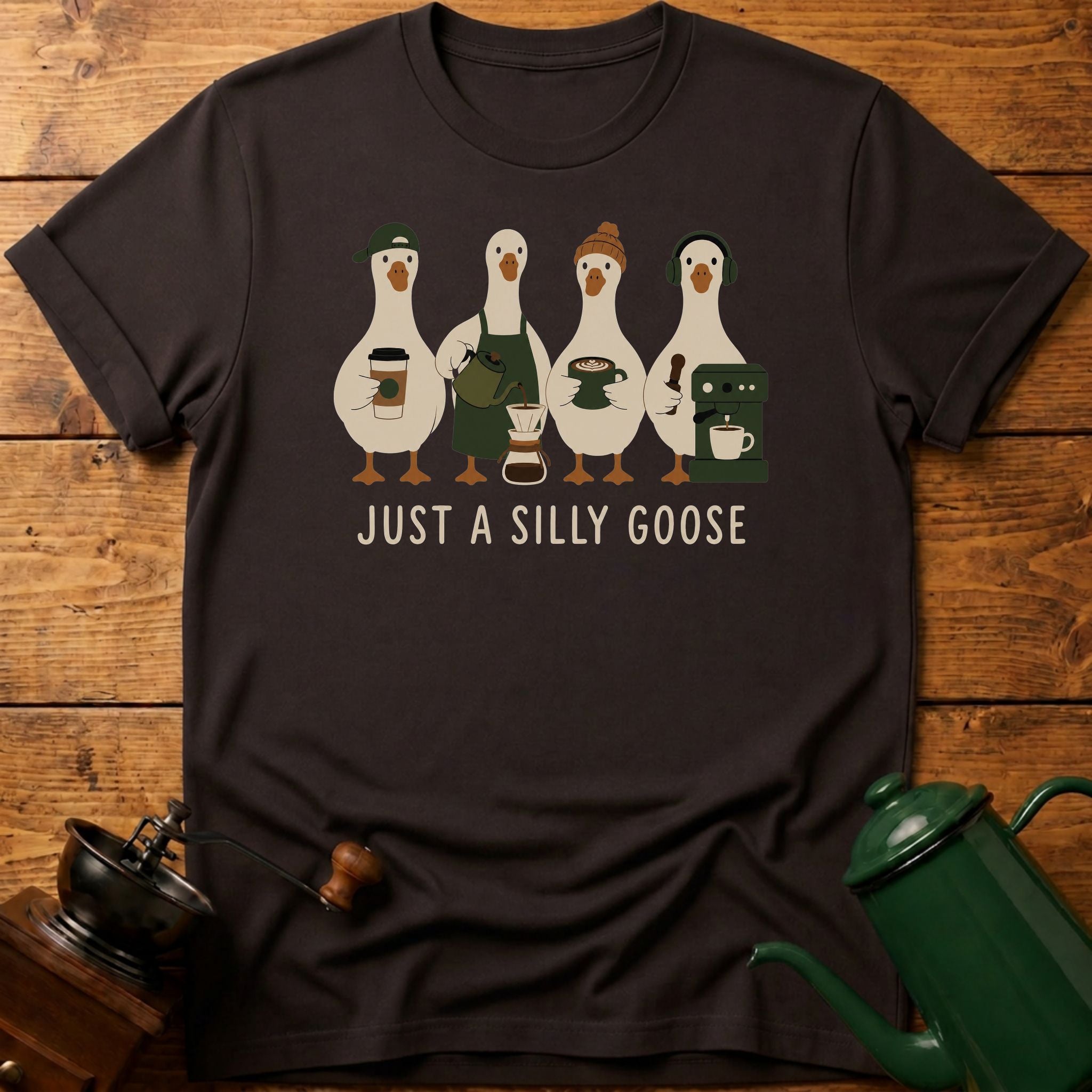 Just A Silly Goose T-Shirt