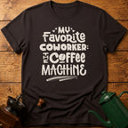 Coworker Coffee Machine T-Shirt