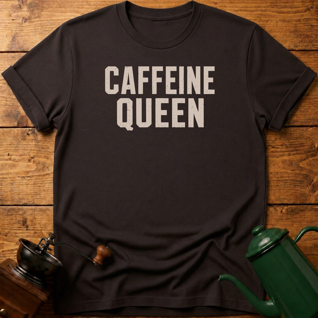Caffeine Queen T-Shirt