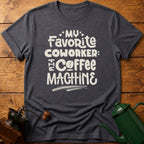Coworker Coffee Machine T-Shirt