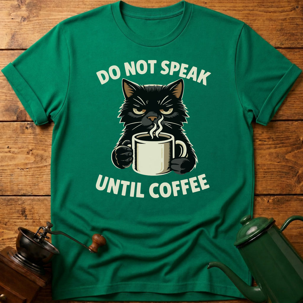 Do Not Speak Until Coffee T-Shirt